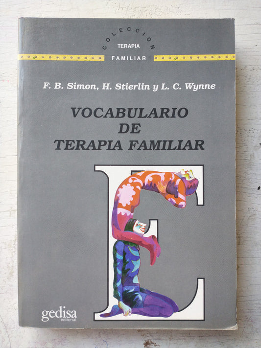 Libro usado en venta: Vocabulario de terapia familiar de Simon - Stierlin - Wynne; editorial Gedisa impreso en 1988 realizamos envios a todo el mundo.1