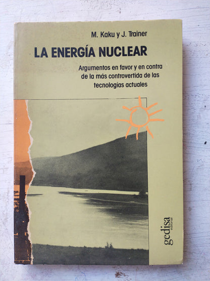 Libro usado en venta: La energia nuclear de M. Kaku - J. Trainer; editorial Gedisa impreso en 1986 realizamos envios a todo el mundo.1