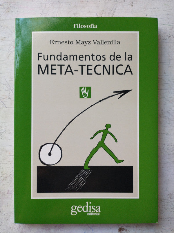 Libro usado en venta: Fundamentos de la meta-tecnica de Ernesto Mayz Vallenilla; editorial Gedisa impreso en 1993 realizamos envios a todo el mundo.1