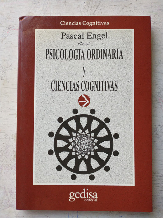 Libro usado en venta: Psicologia ordinaria y Ciencias cognitivas de Pascal Engel; editorial Gedisa impreso en 1993 realizamos envios a todo el mundo.1