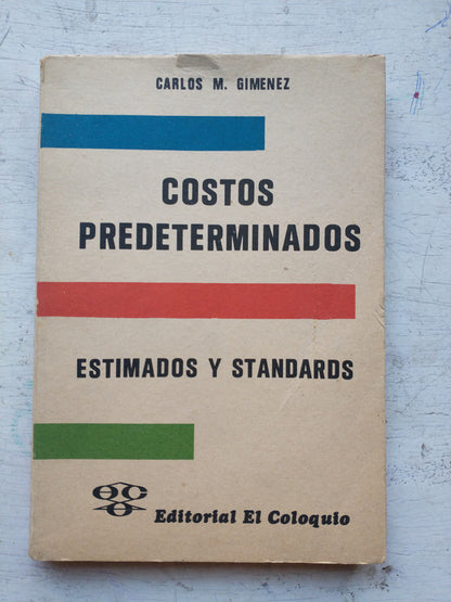 Libro usado en venta: Costos predeterminados de Carlos M. Gimenez; editorial El Coloquio impreso en 1976 realizamos envios a todo el mundo.1