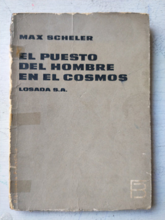 Libro usado en venta: El puesto del hombre en el cosmos de Max Scheler; editorial Losada impreso en 1968 realizamos envios a todo el mundo.1