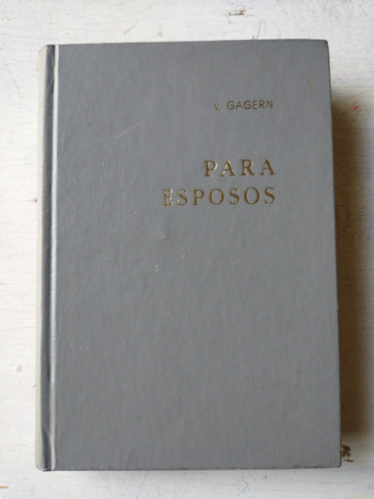 Libro usado en venta: Para esposos de Federico E. Baron Von Gagern; editorial Guadalupe impreso en 1970 realizamos envios a todo el mundo.1