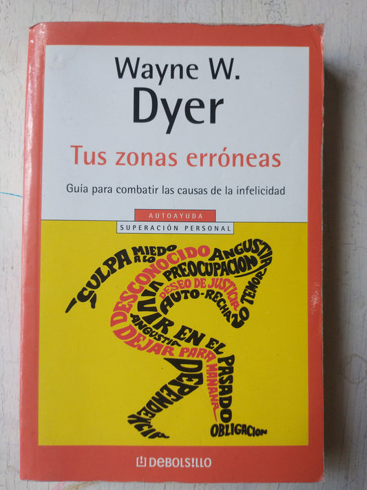 Libro usado en venta: Tus zonas erroneas de Wayne W. Dyer; editorial DeBolsillo impreso en 2009 realizamos envios a todo el mundo.1