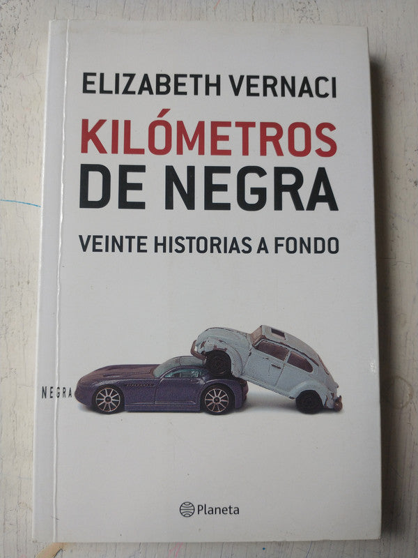 Libro usado en venta: Kilometros de negra de Elizabet Vernaci; editorial Planeta impreso en 2011 realizamos envios a todo el mundo.1