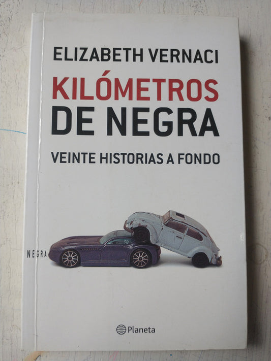 Libro usado en venta: Kilometros de negra de Elizabet Vernaci; editorial Planeta impreso en 2011 realizamos envios a todo el mundo.1