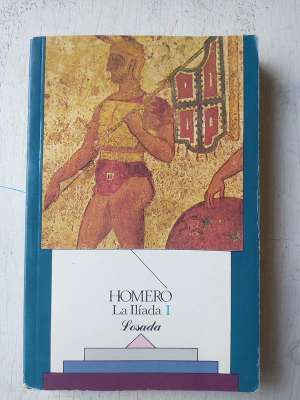 Libro usado en venta: La iliada I de Homero; editorial Losada impreso en 2003 realizamos envios a todo el mundo.1