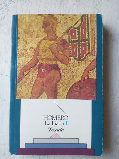 Libro usado en venta: La iliada I de Homero; editorial Losada impreso en 2003 realizamos envios a todo el mundo.1