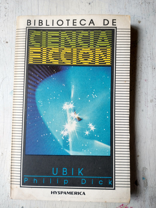 Libro usado en venta: Ubik de Philip Dick; editorial Hyspamerica impreso en 1986 realizamos envios a todo el mundo.1