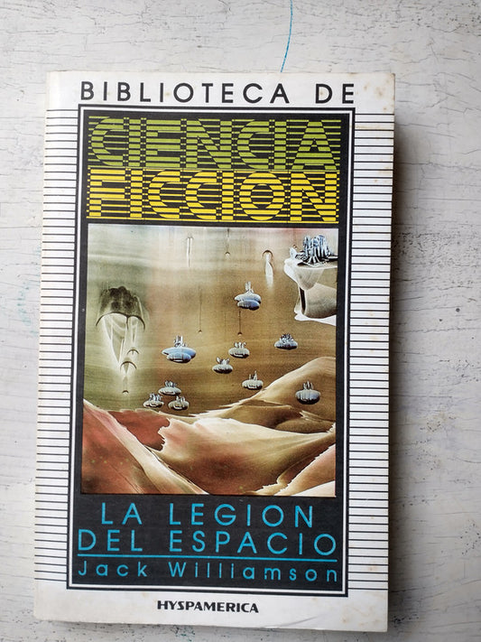 Libro usado en venta: La legion del espacio de Jack Williamson; editorial Hyspamerica impreso en 1987 realizamos envios a todo el mundo.1
