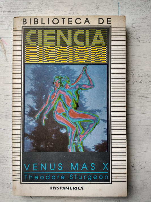 Libro usado en venta: Venus Mas X de Theodore Sturgeon; editorial Hyspamerica impreso en 1982 realizamos envios a todo el mundo.1