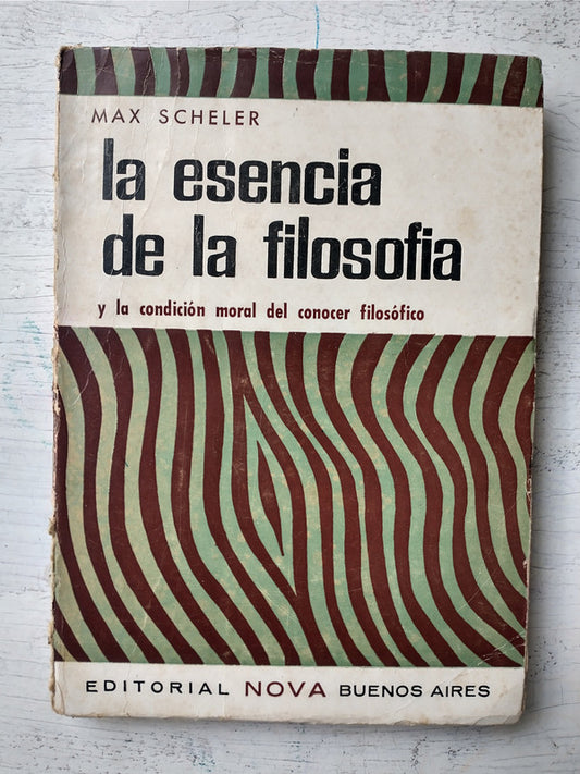 Libro usado en venta: La esencia de la filosofia de Max Scheler; editorial Nova impreso en 1966 realizamos envios a todo el mundo.1