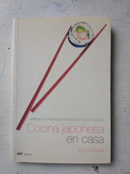 Libro usado en venta: Cocina japonesa en casa de Ko Tazawa; editorial Martinez Roca impreso en 2005 realizamos envios a todo el mundo.1