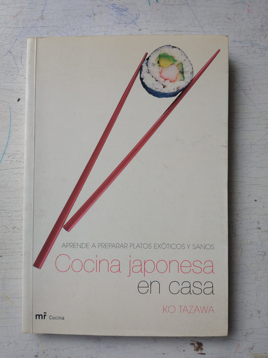 Libro usado en venta: Cocina japonesa en casa de Ko Tazawa; editorial Martinez Roca impreso en 2005 realizamos envios a todo el mundo.1
