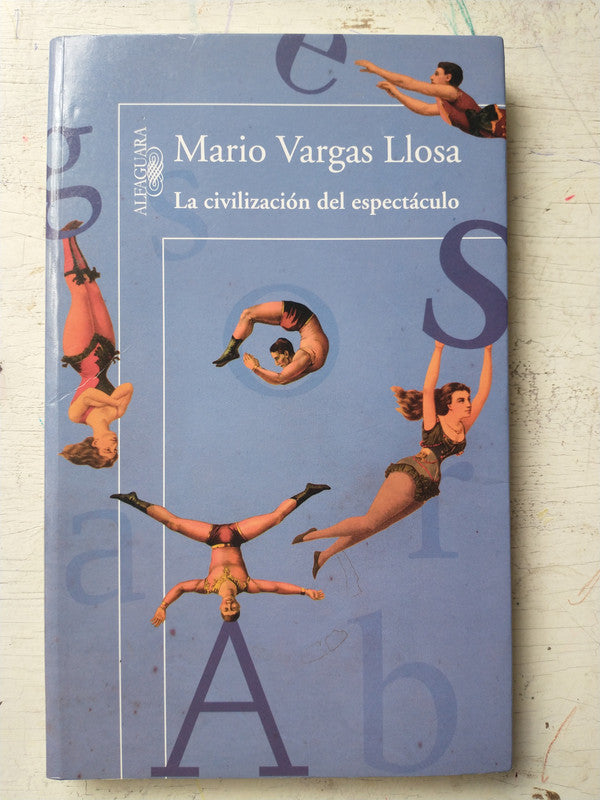 Libro usado en venta: La civilizacion del espectaculo de Mario Vargas Llosa; editorial Alfaguara impreso en 2012 realizamos envios a todo el mundo.1