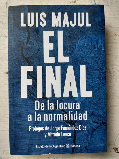 Libro usado en venta: El final de Luis Majul; editorial Planeta impreso en 2015 realizamos envios a todo el mundo.1