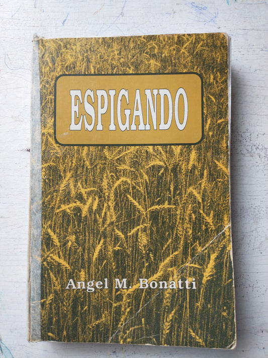 Libro usado en venta: Espigando de Angel M. Bonatti; realizamos envios a todo el mundo.1