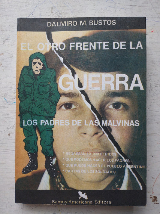 Libro usado en venta: El otro frente de la guerra de Dalmiro M. Bustos; editorial Ramos Americana impreso en 1982 realizamos envios a todo el mundo.1