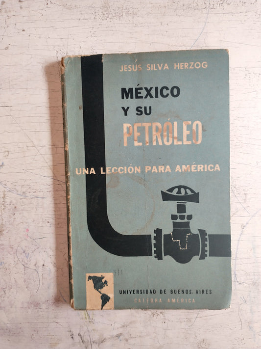 Libro usado en venta: Mexico y su petroleo de Jesus Silva Herzog; editorial Eudeba impreso en 1959 realizamos envios a todo el mundo.1