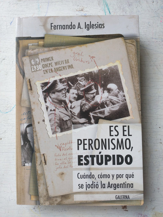 Libro usado en venta: Es el peronismo, estupido de Fernando A. Iglesias; editorial Galerna impreso en 2015 realizamos envios a todo el mundo.1