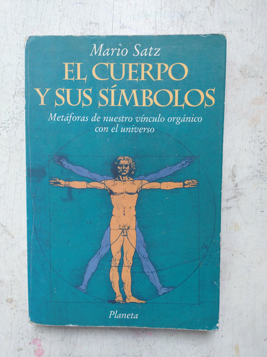 Libro usado en venta: El cuerpo y sus simbolos de Mario Satz; editorial Planeta impreso en 1994 realizamos envios a todo el mundo.1