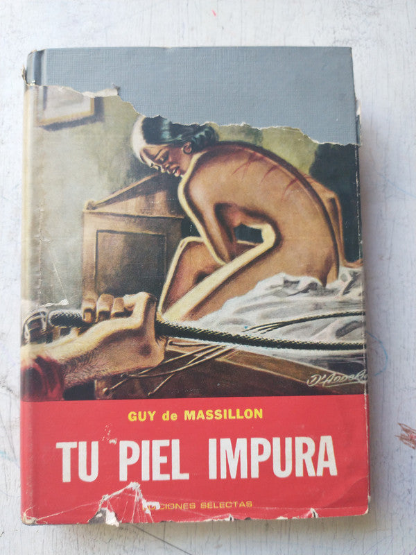 Libro usado en venta: Tu piel impura de Guy de Massillon; editorial Selectas impreso en 1968 realizamos envios a todo el mundo.1