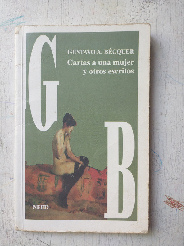Libro usado en venta: Cartas a una mujer y otros escritos de Gustavo A. Becquer; editorial Need impreso en 1999 realizamos envios a todo el mundo.1