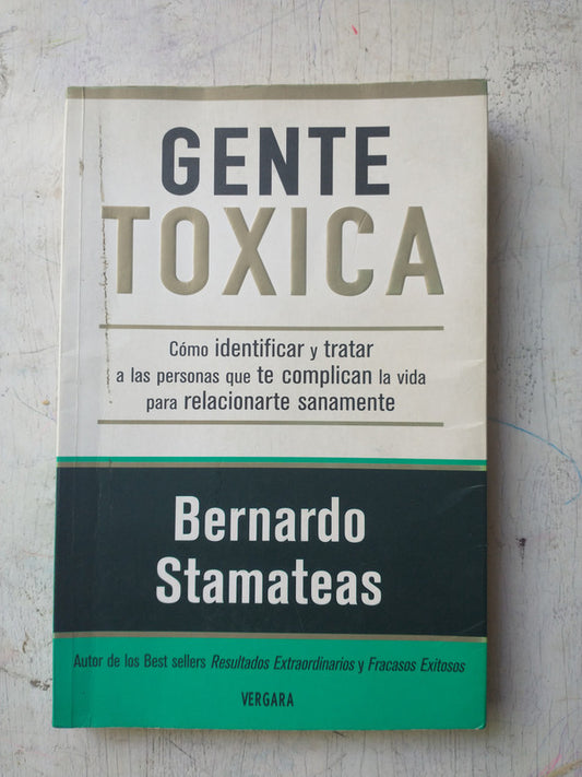 Libro usado en venta: Gente toxica de Bernardo Stamateas; editorial Javier Vergara impreso en 2008 realizamos envios a todo el mundo.1