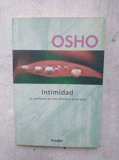 Libro usado en venta: Intimidad de Bhagwan Shree Rajneesh (OSHO); editorial Grijalbo impreso en 2006 realizamos envios a todo el mundo.1