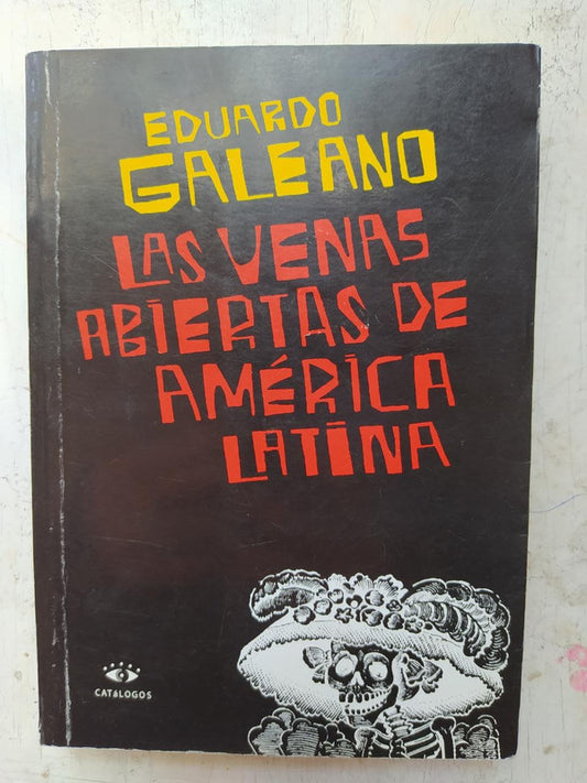 Libro usado en venta: Las venas abiertas de America Latina de Eduardo Galeano; editorial Catalogos impreso en 2007 realizamos envios a todo el mundo.1