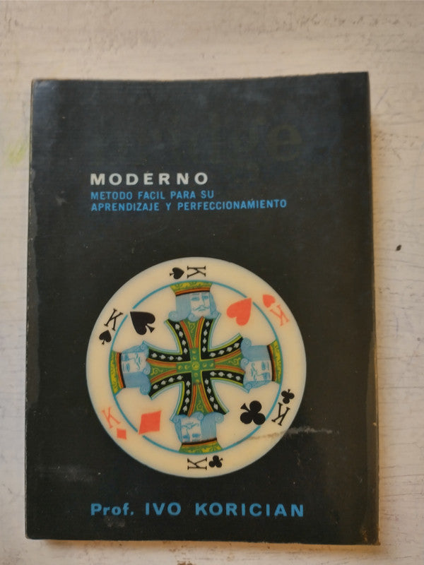 Libro usado en venta: Bridge Moderno: Metodo facil para su aprendizaje y perfeccionamiento de Prof. Ivo Korician; Distribuidora Ibana impreso en 19701.1