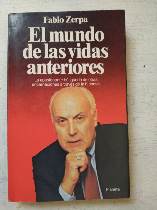 Libro usado en venta: El mundo de las vidas anteriores de Fabio Zerpa; editorial Planeta impreso en 1991 realizamos envios a todo el mundo.1