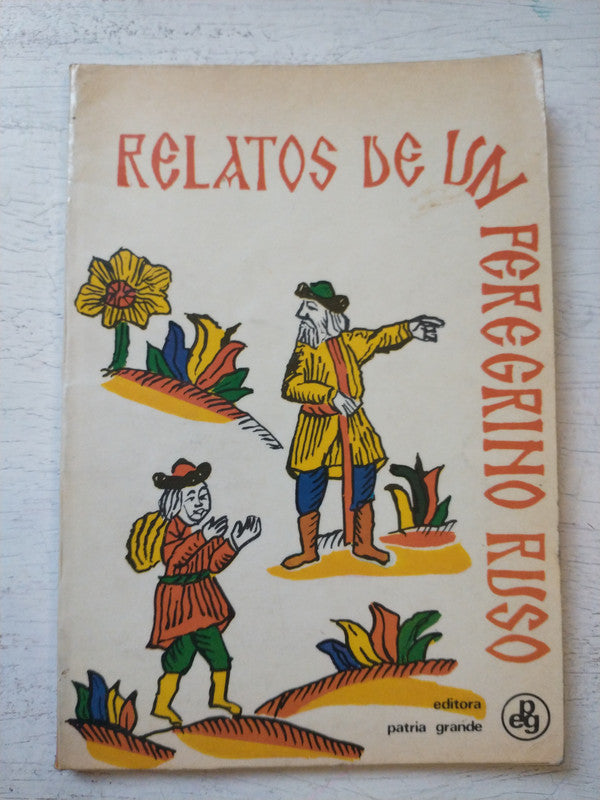 Libro usado en venta: Relatos de un peregrino ruso; editorial Patria Grande impreso en 1979 realizamos envios a todo el mundo.1