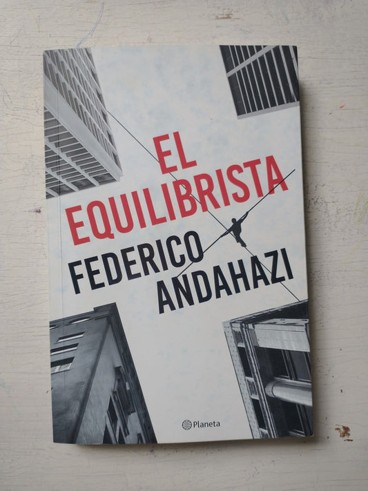 Libro usado en venta: El equilibrista de Federico Andahazi; editorial Planeta impreso en 2017 realizamos envios a todo el mundo.1
