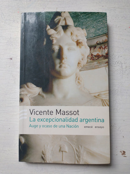 Libro usado en venta: La excepcionalidad argentina de Vicente Massot; editorial Emece impreso en 2005 realizamos envios a todo el mundo.1