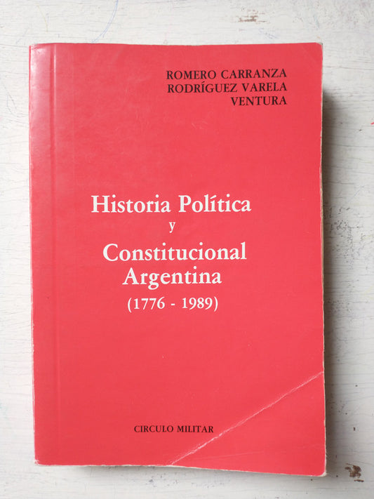 Libro usado en venta: Historia Politica y Constitucional Argentina (1776-1989) de Romero Carranza - Rodriguez Varela; Circulo Militar impreso en 1992.1