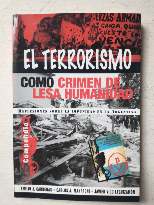 Libro usado en venta: El terrorismo como crimen de lesa humanidad; editorial Ediciones del autor impreso en 2009 realizamos envios a todo el mundo.1