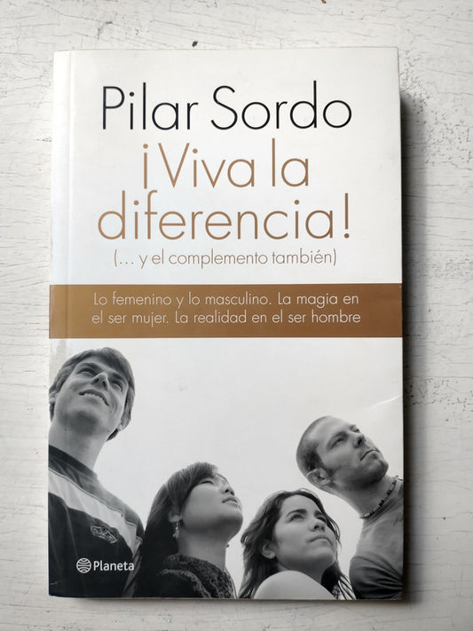 Libro usado en venta: ?Viva la diferencia! (?y el complemento tambien) de Pilar Sordo; editorial Planeta impreso en 2012 envios a todo el mundo.1