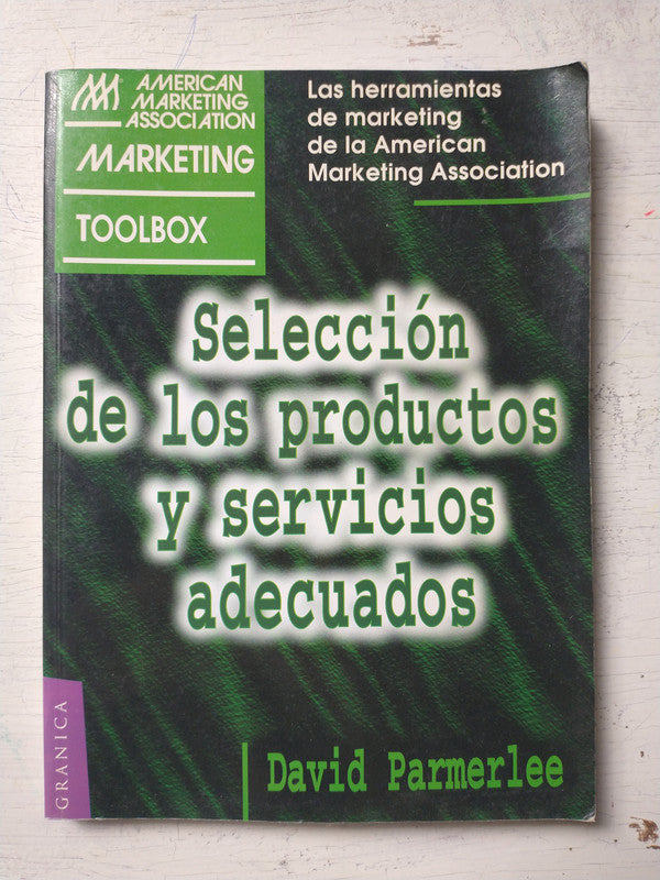 Libro usado en venta: Selecci?n de los productos y servicios adecuados de David Parmerlee; editorial Granica impreso en 1998 envios a todo el mundo.1