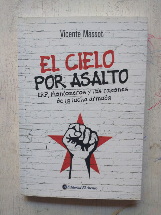 Libro usado en venta: El cielo por asalto de Vicente Massot; editorial El Ateneo impreso en 2013 realizamos envios a todo el mundo.1