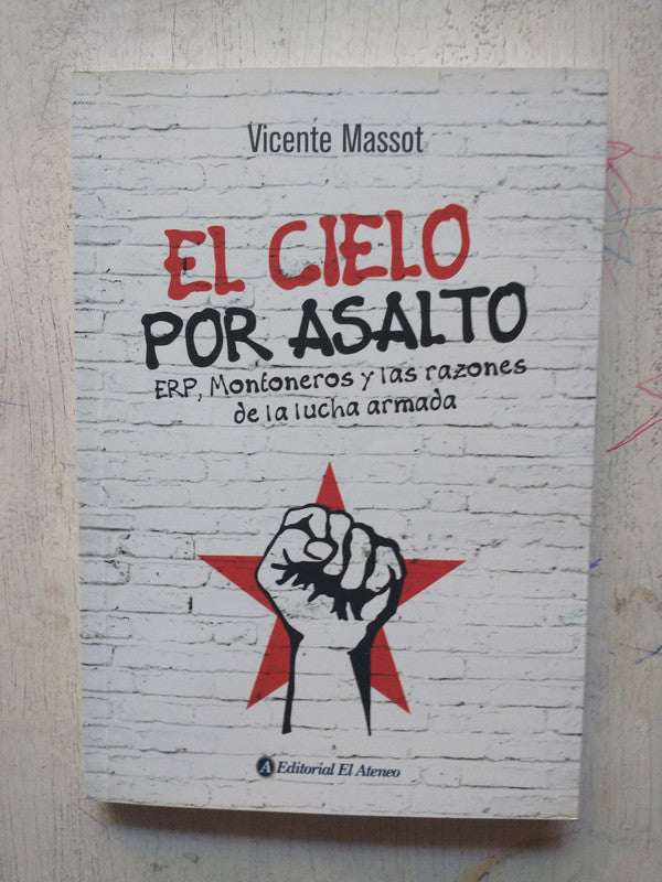 Libro usado en venta: El cielo por asalto de Vicente Massot; editorial El Ateneo impreso en 2013 realizamos envios a todo el mundo.1