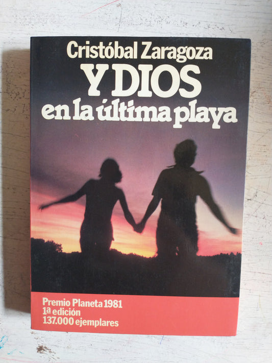 Libro usado en venta: Y Dios en la ultima playa de Cristobal Zaragoza; editorial Planeta impreso en 1981 realizamos envios a todo el mundo.1