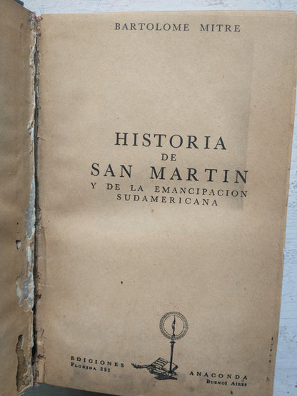 Libro usado en venta: Historia de San Martin y de la emancipacion sudamericana de Bartolome Mitre; editorial Anaconda impreso en 1950.1