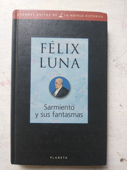 Libro usado en venta: Sarmiento y sus fantasmas de Felix Luna; editorial Planeta impreso en 1998 realizamos envios a todo el mundo.1