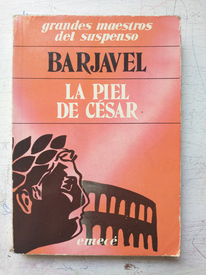 Libro usado en venta: La piel de Cesar de Rene Barjavel; editorial Emece impreso en 1986 realizamos envios a todo el mundo.1