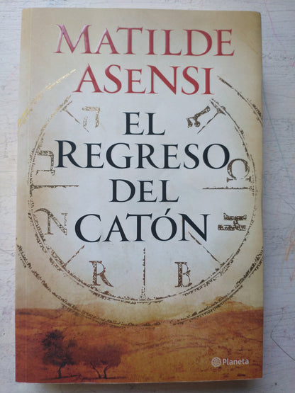 Libro usado en venta: El regreso del Caton de Matilde Asensi; editorial Planeta impreso en 2015 realizamos envios a todo el mundo.1