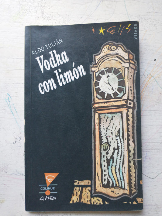 Libro usado en venta: Vodka con limon de Aldo Tulian; editorial Colihue impreso en 1999 realizamos envios a todo el mundo.1