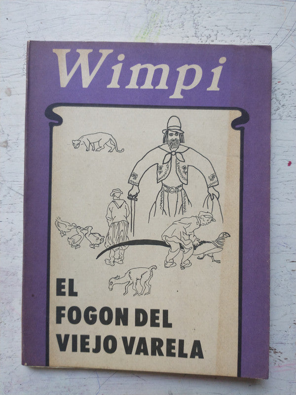 Libro usado en venta: El fogon del viejo Varela de Wimpi; editorial Freeland impreso en 1978 realizamos envios a todo el mundo.1