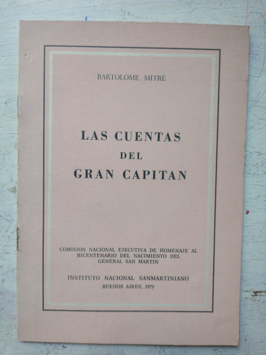 Libro usado en venta: Las cuentas del gran capitan de Bartolome Mitre; editorial Instituto Nacional Sanmartiniano impreso en 1979.1