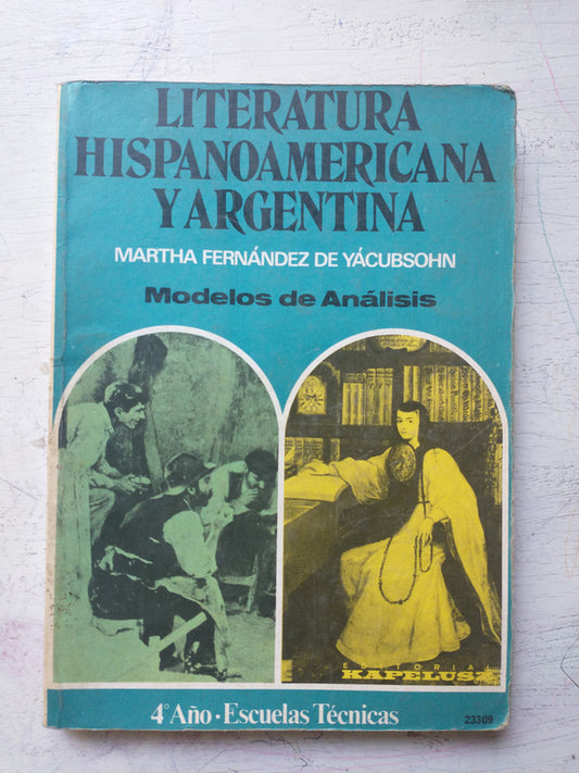 Libro usado en venta: Literatura hispanoamericana y Argentina - Modelo de an?lisis - 4? A?o de Martha Fernández de Yácubsohn; Kapelusz impreso en 19801.1